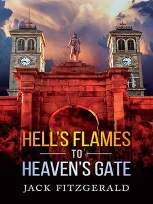 cover image of Hell's Flames to Heaven's Gate